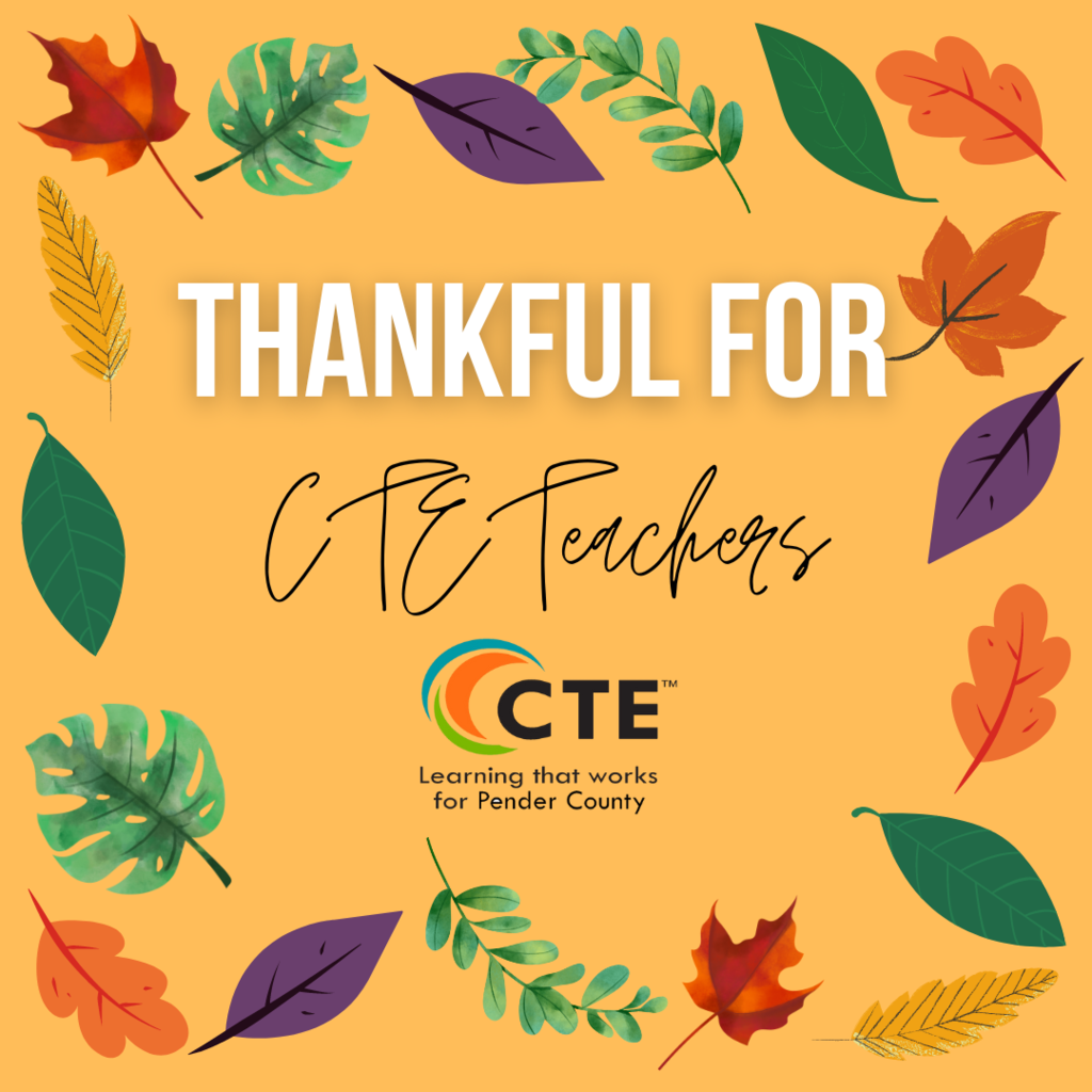 We are thankful for our CTE Teachers